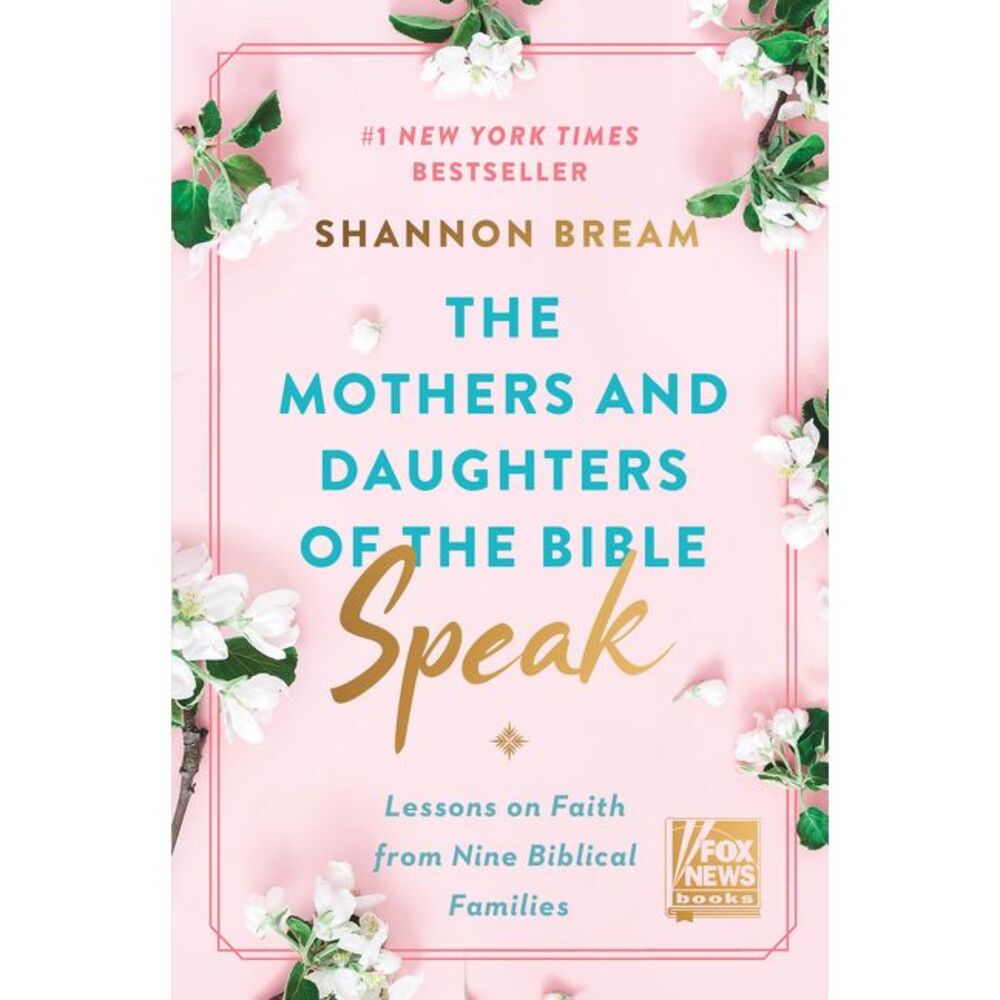 The Mothers and Daughters of the Bible Speak: Lessons on Faith from Nine Biblica